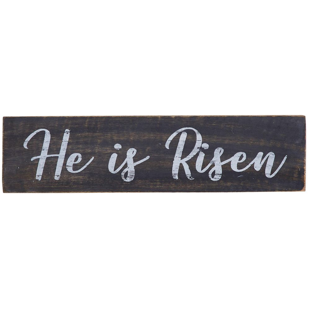 He Is Risen Wooden Sign 3x12