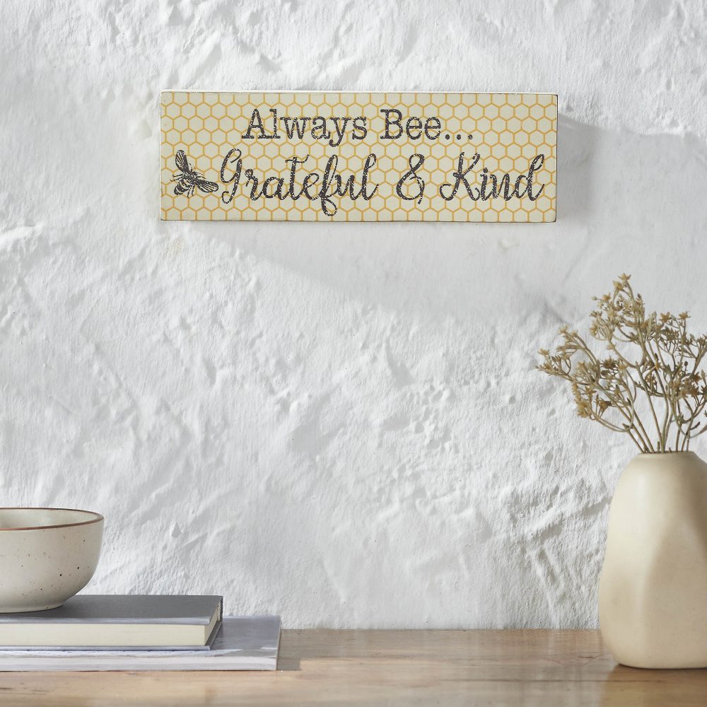 Buzzy Bees Always Bee... Grateful & Kind MDF Wall Sign 4x12x1