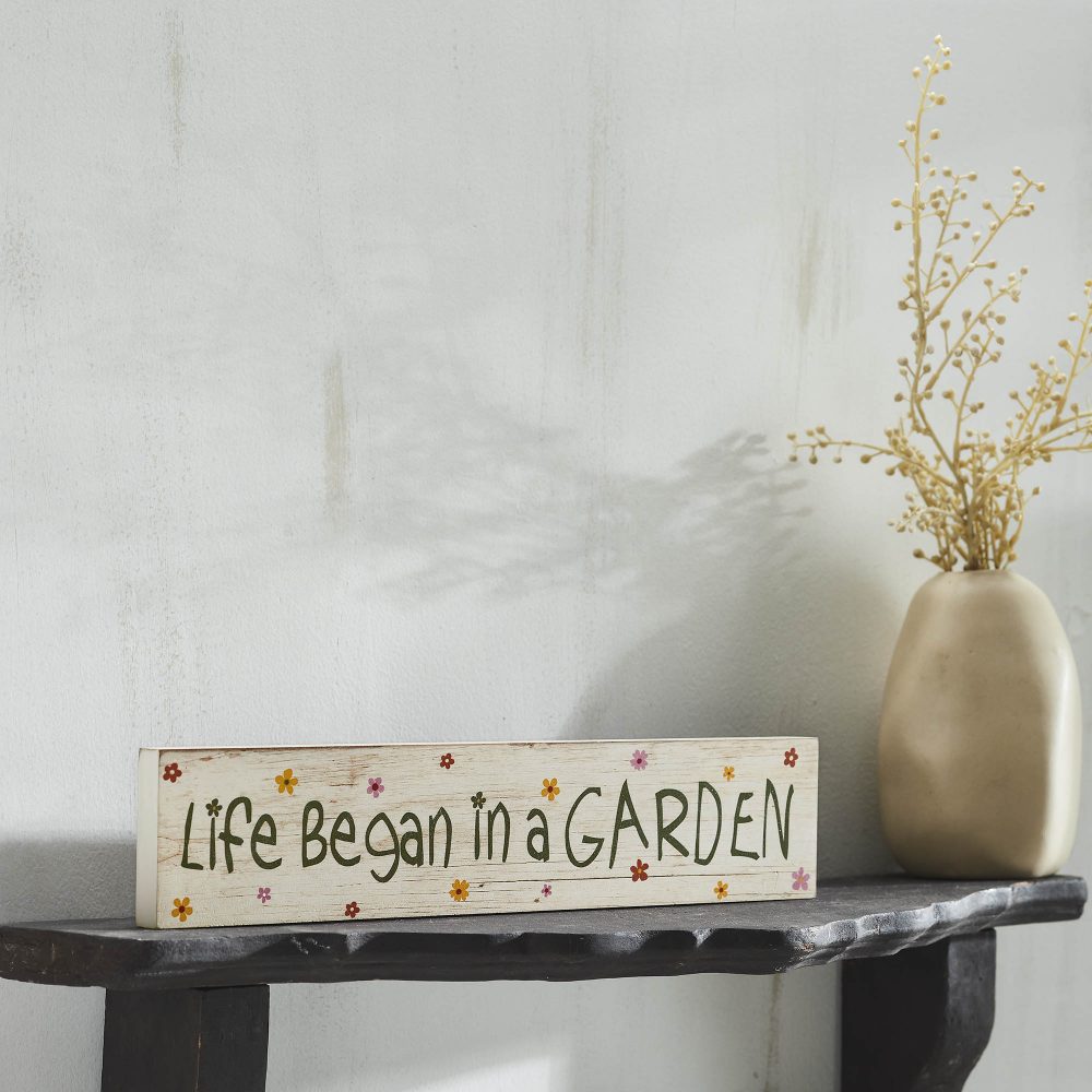 Spring In Bloom Life Began In a Garden MDF Wall Sign 3x14x0.75